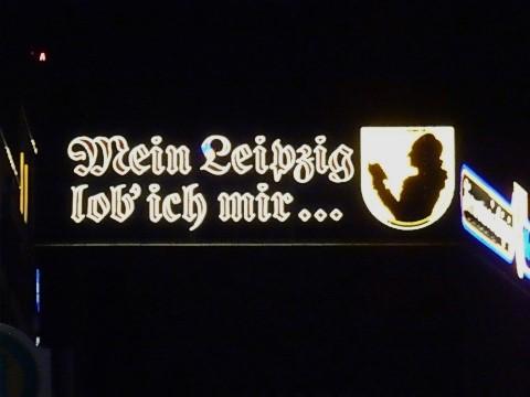 Mein Leipzig lob ich mir - Leuchtreklame in der Leipziger Innenstadt